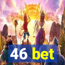 46 bet